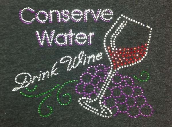 Conserve Water Drink Wine